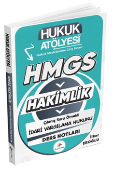  Dizgi Kitap Hukuk Atölyesi Hakimlik HMGS Hukuk Mesleklerine Giriş Sınavı Çıkmış Soru Örnekli İdari Yargılama Hukuku Ders Notları