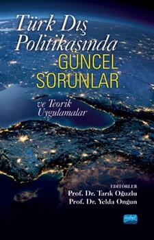  Nobel Yayınları Türk Dış Politikasında Güncel Sorunlar ve Teorik Uygulamalar