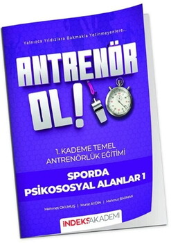  İndeks Akademi Antrenör Ol Temel Antrenörlük Eğitimi 1. Kademe Sporda Psikososyal Alanlar-1