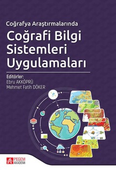  Pegem Akademi Coğrafya Araştırmalarında Coğrafi Bilgi Sistemleri Uygulamaları