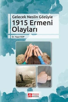  Pegem Akademi Gelecek Neslin Gözüyle 1915 Ermeni Olayları